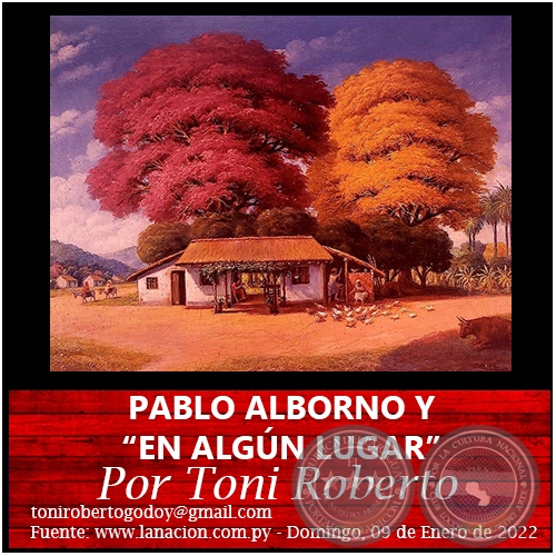 PABLO ALBORNO Y EN ALGN LUGAR - Por Toni Roberto - Domingo, 09 de Enero de 2022